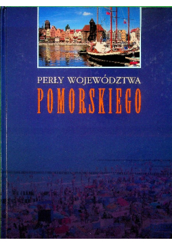 Perły województwa pomorskiego