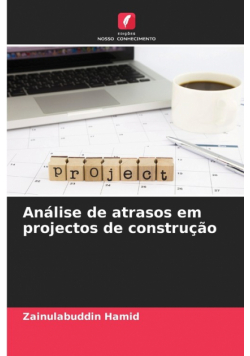 Análise de atrasos em projectos de construção