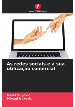 As redes sociais e a sua utilização comercial