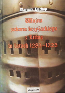 Wojna zakonu krzyżackiego z Litwą w latach 1283 - 1325