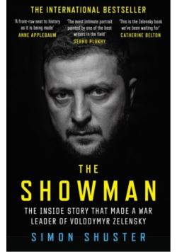 The showman. The inside story that made a war leader of Volodymyr Zelensky