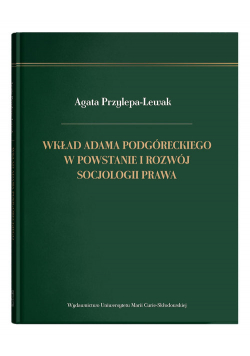 Wkład Adama Podgóreckiego w powstanie i rozwój socjologii prawa