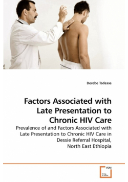 Factors Associated with Late Presentation to Chronic HIV Care