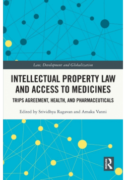 Intellectual Property Law and Access to Medicines