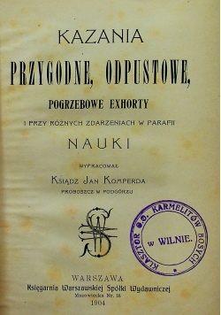 Kazania przygodne odpustowe pogrzebowe exhorty 1904