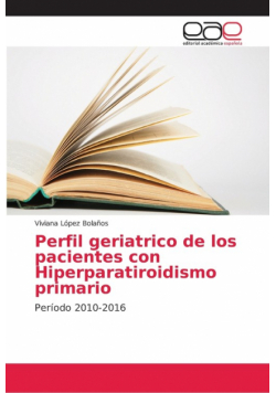 Perfil geriatrico de los pacientes con Hiperparatiroidismo primario