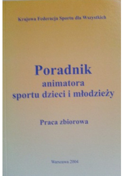 Poradnik animatora sportu dzieci i młodzieży