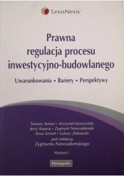 Prawna regulacja procesu inwestycyjno-budowlanego