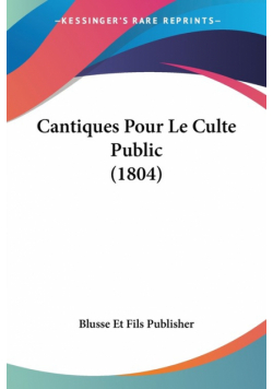 Cantiques Pour Le Culte Public (1804)