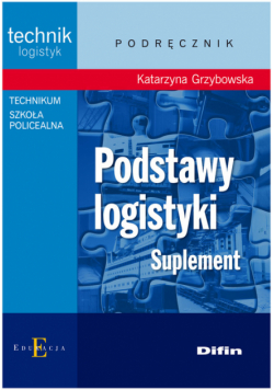 Podstawy logistyki. Suplement. Technikum, szkoła policealna