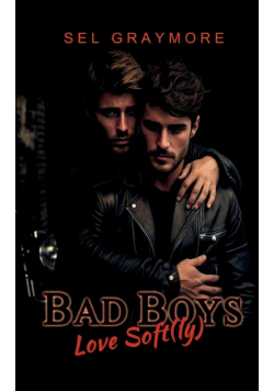 Bad Boys love soft(ly)