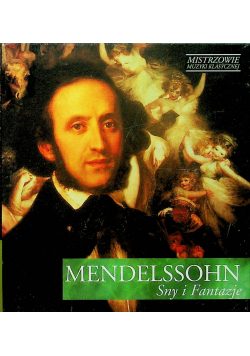 Mistrzowie muzyki klasycznej Mendelssohn Sny i Fantazje CD Nowa