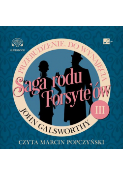 Saga rodu Forsyte'ów. Przebudzenie. Do wynajęcia