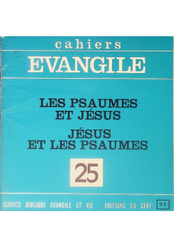 Cahiers Evangile Nr 25 Les psaumes et Jesus