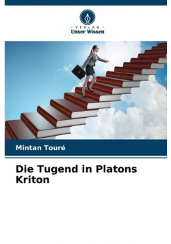 Die Tugend in Platons Kriton