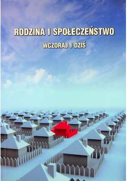 Rodzina i społeczeństwo wczoraj i dziś