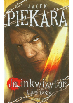 Piekara Jacek - Ja inkwizytor: Bicz Boży