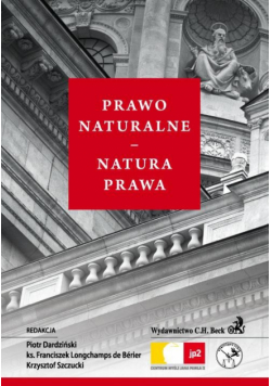 Dardziński Piotr, Longchamps Berier Franciszek, Szczucki Krzysztof - Prawo naturalne Natura prawa