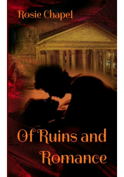 Of Ruins and Romance