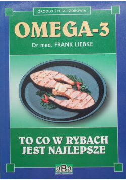 Omega 3 To co w rybach jest najlepsze