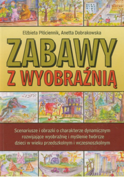 Dobrakowska Anetta - Zabawy z wyobraźnią