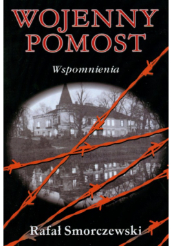 Wojenny pomost. Wspomnienia