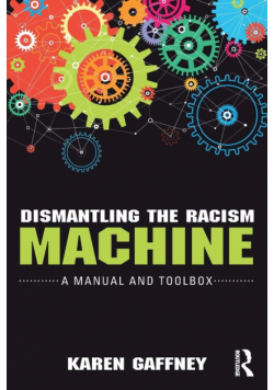 Dismantling the Racism Machine