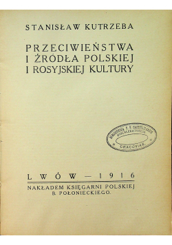 Przeciwieństwa i źródła Polskiej i rosyjskiej kultury 1916 r