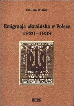Emigracja Ukraińska W Polsce 1920 - 1939