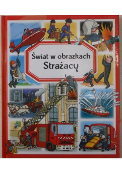 Świat w obrazkach Strażacy