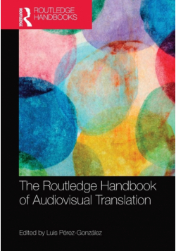 The Routledge Handbook of Audiovisual Translation