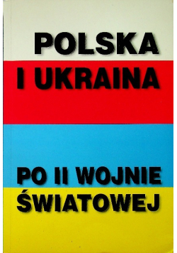 Polska i Ukraina po II wojnie światowej