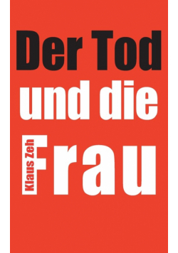 Der Tod und die Frau
