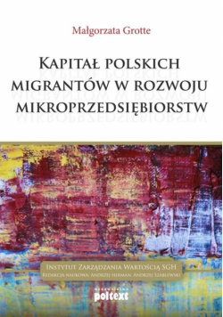 Kapitał polskich migrantów  w rozwoju mikroprzedsiębiorstw