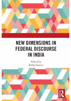 New Dimensions in Federal Discourse in India