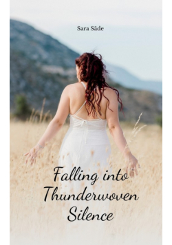 Falling into Thunderwoven Silence