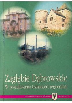 Zagłębie dąbrowskie w poszukiwaniu tożsamości regionalnej