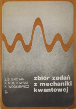 Zbiór zadań z mechaniki kwantowej