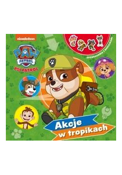 Psi Patrol. Opowiadania... Akcja w tropikach