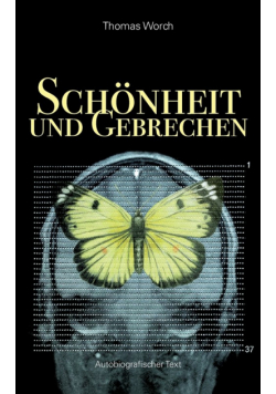 Schönheit und Gebrechen