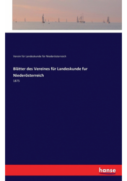 Blätter des Vereines für Landeskunde fur Niederösterreich