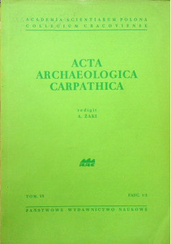 Acta Archaelogica carpathica tom VI