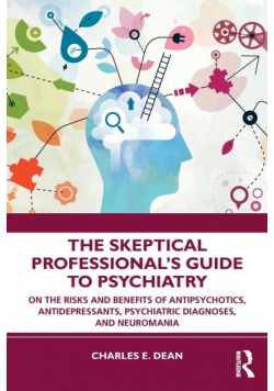 The Skeptical Professional's Guide to Psychiatry