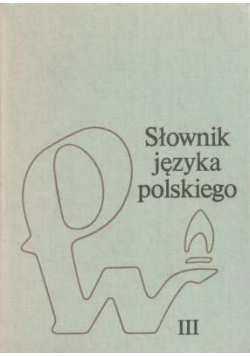 Słownik języka polskiego tom 3