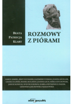 Klary Beata Patrycja - Rozmowy z piórami