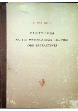 Partytura na tle współczesnej techniki orkiestralnej