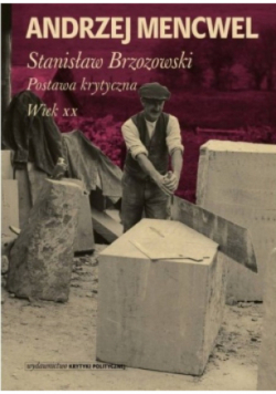 Stanisław Brzozowski Postawa krytyczna Wiek XX