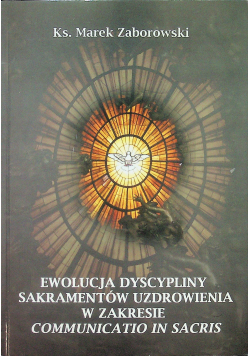Ewolucja dyscypliny sakramentów uzdrowienia w zakresie Communicatio in Sacris