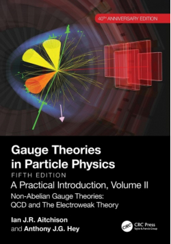 Gauge Theories in Particle Physics, 40th Anniversary Edition