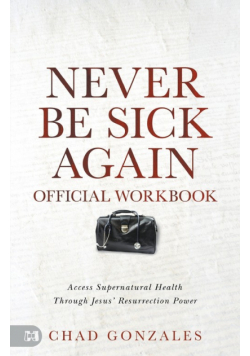 The Official Workbook for Never Be Sick Again